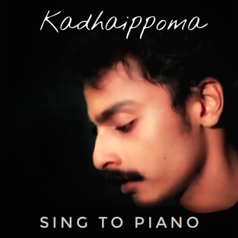 Kadhaippoma ~ Sing to Piano (Karaoke)
