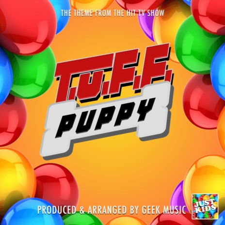 T.U.F.F Puppy Main Theme (From T.U.F.F Puppy)
