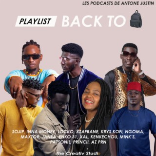 Playlist : Back To School - Janéa, Locko, Jovi, Xzafrane, Kenkechou, Az Prn, Sojip, Ngoma, Inna Money, Maxtor et Co