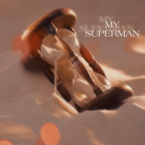 My Superman | Boomplay Music