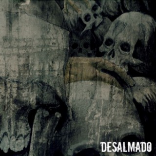 Desalmado