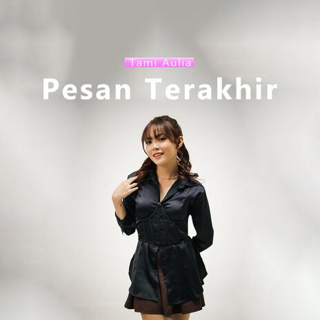 Pesan Terakhir | Boomplay Music