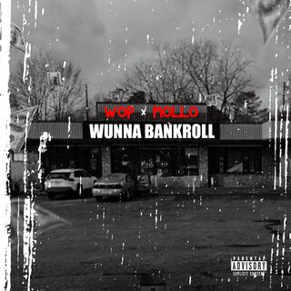 Wunna Bankroll