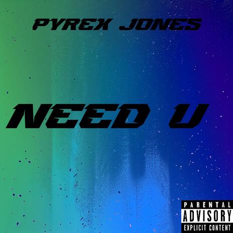 Need U | Boomplay Music