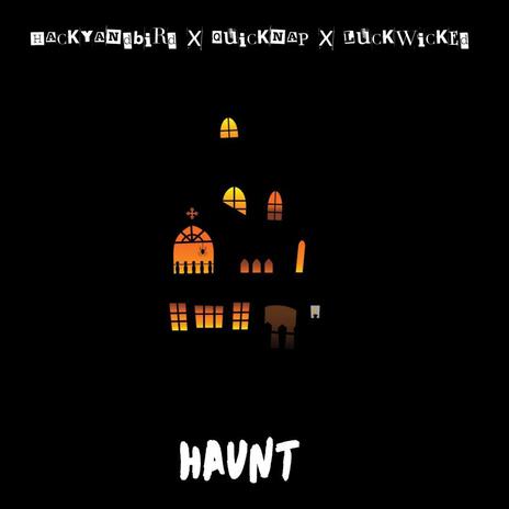 Haunt ft. hackyandbird & LuckWicked | Boomplay Music