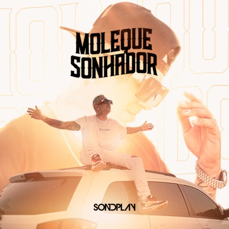 Moleque Sonhador | Boomplay Music