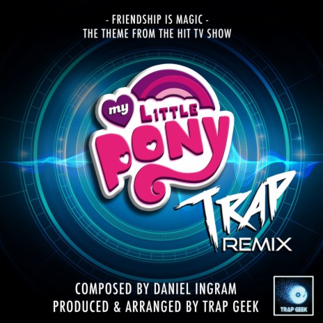 Friendship Is Magic (From "My Little Pony") (Trap Remix) | Boomplay Music
