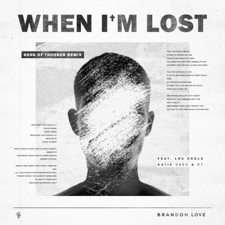 When I'm Lost (Remix) ft. PT, Katie Reed & Lou Engle | Boomplay Music