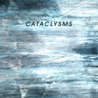 Cataclysms