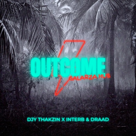 Outcome ft. InterB & Draad | Boomplay Music