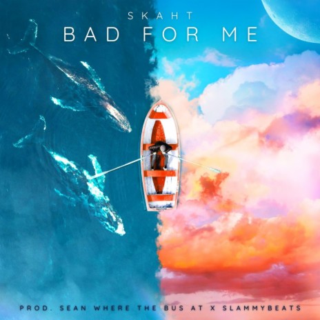 Bad For Me ft. skaht & slammybeats | Boomplay Music