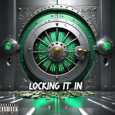 LOCKING IT IN | Boomplay Music