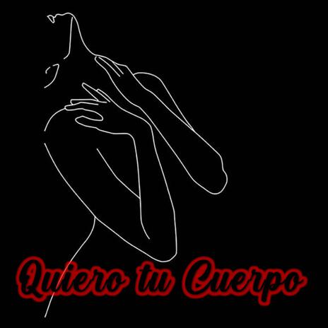 Quiero tu Cuerpo | Boomplay Music