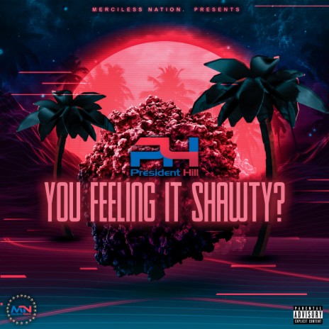 You Feeling It Shawty | Boomplay Music