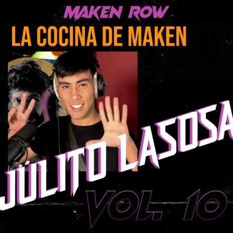 La Cocina de Maken (Vol.10) ft. Maken Row | Boomplay Music