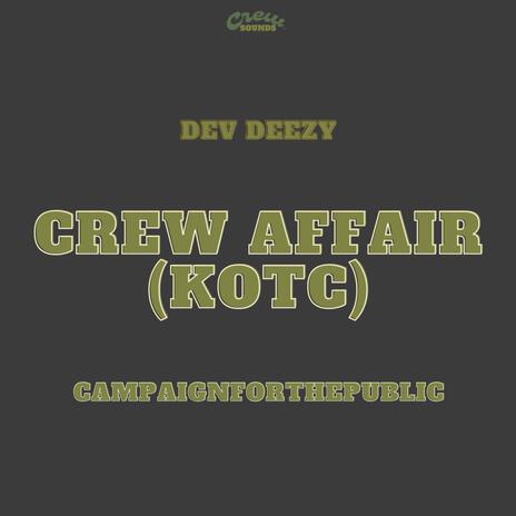 Crew Affair (KOTC) ft. Dev Deezy | Boomplay Music