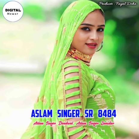 Aslam Singer SR 8484 ft. Aslam Singer Zamidar | Boomplay Music