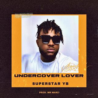 Undercover Lover (2.0) lyrics | Boomplay Music