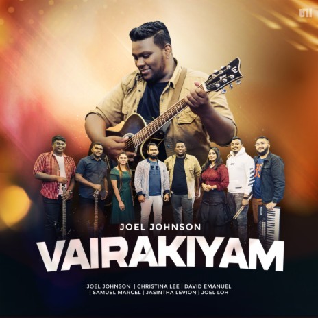 Vairakiyam ft. Joel Loh, Christina Lee, Samuel Marcel, David Emanuel & Jasintha Levion | Boomplay Music