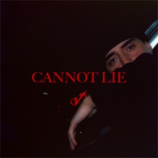 CANNOT LIE lyrics | Boomplay Music