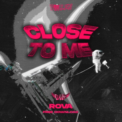 Close To Me (VIP) ft. Pollen Archive | Boomplay Music