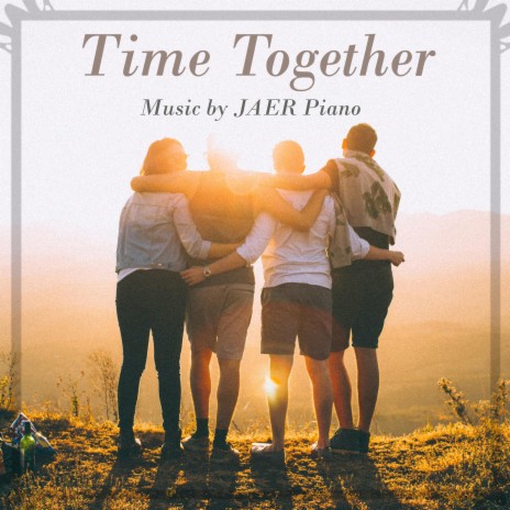 Time Together | Boomplay Music