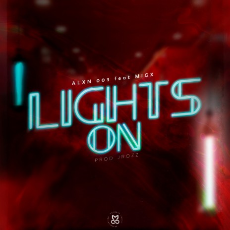 Light's On ft. JrOzz & Migx | Boomplay Music