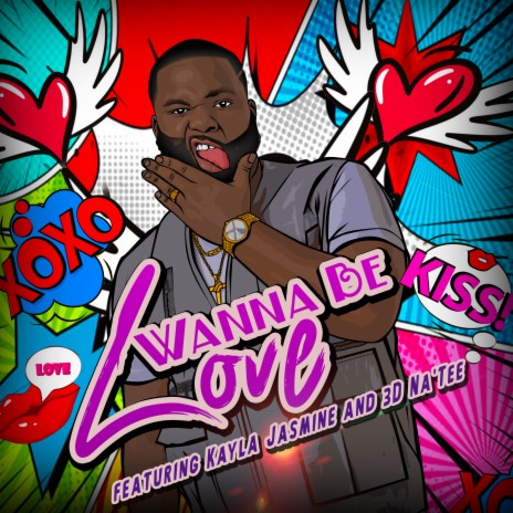 Wanna Be Love ft. 3D Na'Tee & Kayla Jasmine | Boomplay Music
