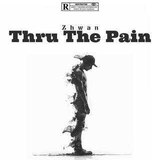 Thru The Pain lyrics | Boomplay Music