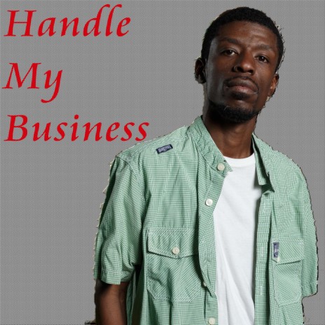 Handle My Business | Boomplay Music
