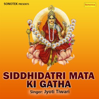 Siddhidatri Mata Ki Gatha