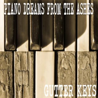 Piano Dreams From The Ashes