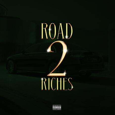 Road 2 Riches | Boomplay Music