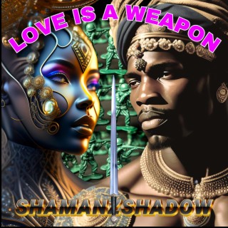 Love Is A Weapon