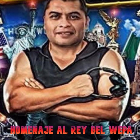 HOMENAJE AL REY DEL WEPA | Boomplay Music