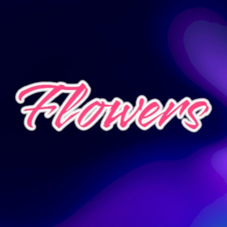 Flowers S Boomplay