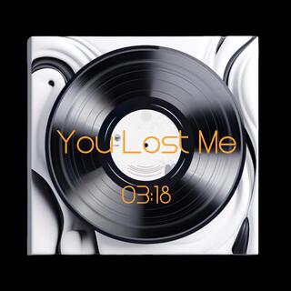 You Lost Me lyrics | Boomplay Music