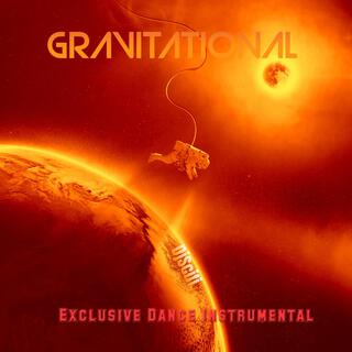 Gravitational (Exclusive Dance Instrumental)