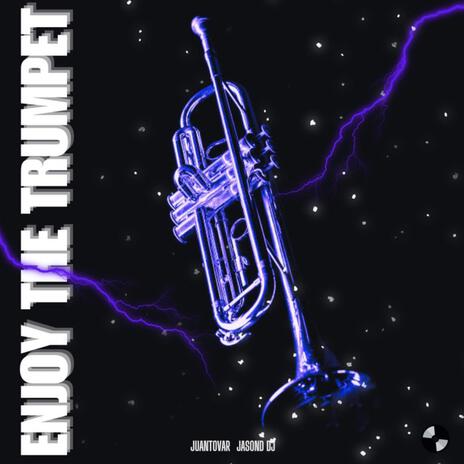 ENJOY THE TRUMPET | Boomplay Music