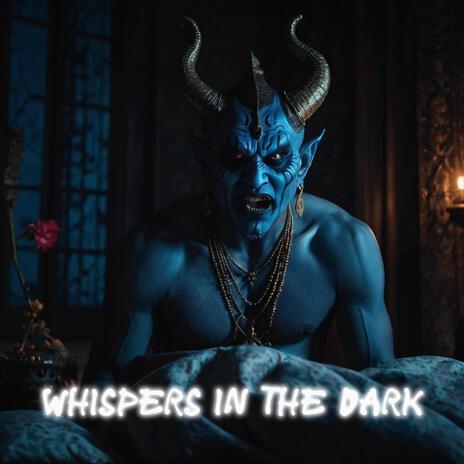 Whispers in the Dark | Boomplay Music