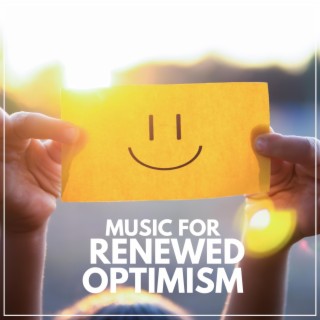 Music for Renewed Optimism