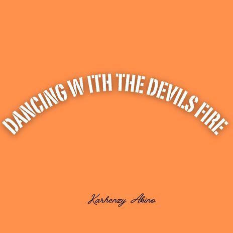 Dancing With The Devils | Boomplay Music