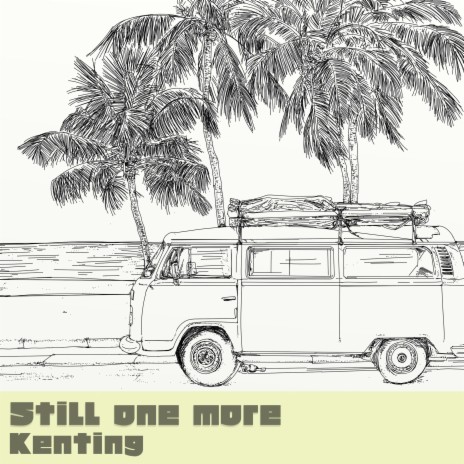 Still one more | Boomplay Music