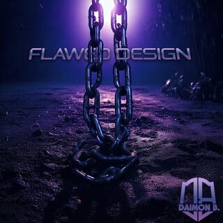 Flawed Design lyrics | Boomplay Music