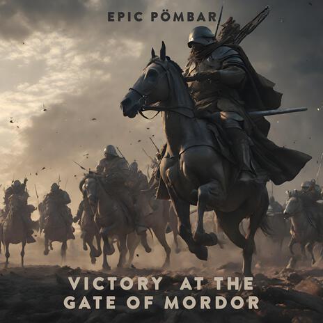 Victory at the Gate of Mordor | Boomplay Music