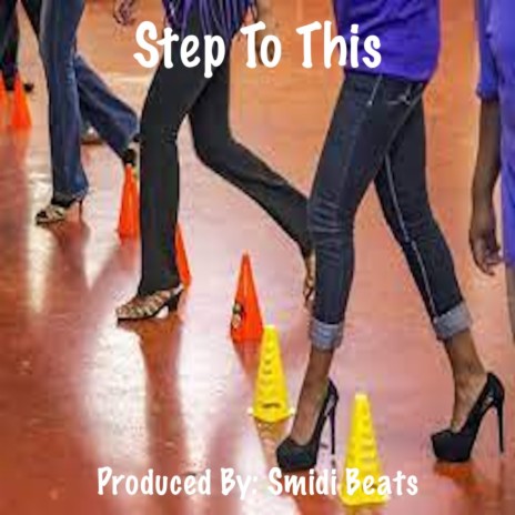 Step To This | Boomplay Music