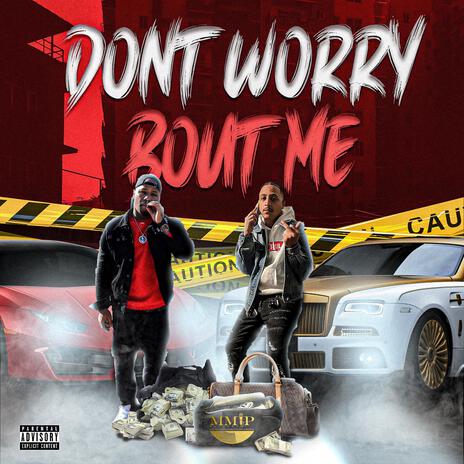 Don't Worry Bout Me ft. Twino | Boomplay Music