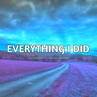 Everything I Did