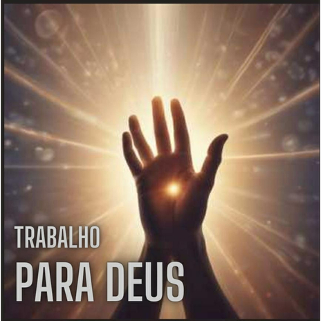 Trabalho para Deus | Boomplay Music