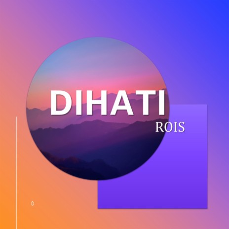 Dihati | Boomplay Music